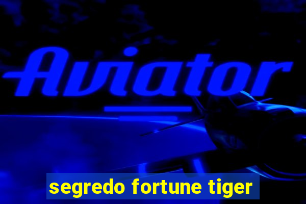 segredo fortune tiger